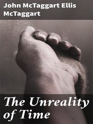 cover image of The Unreality of Time